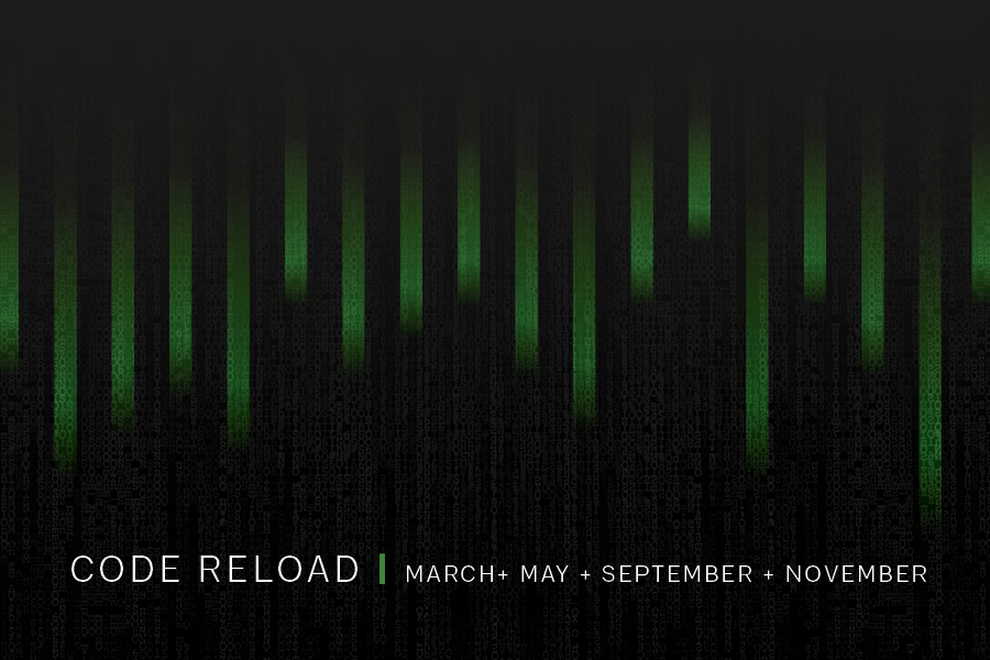 A black background with green gradient columns. Simple sans serif text at the bottom reads "Code Reload: March, May, September, November"