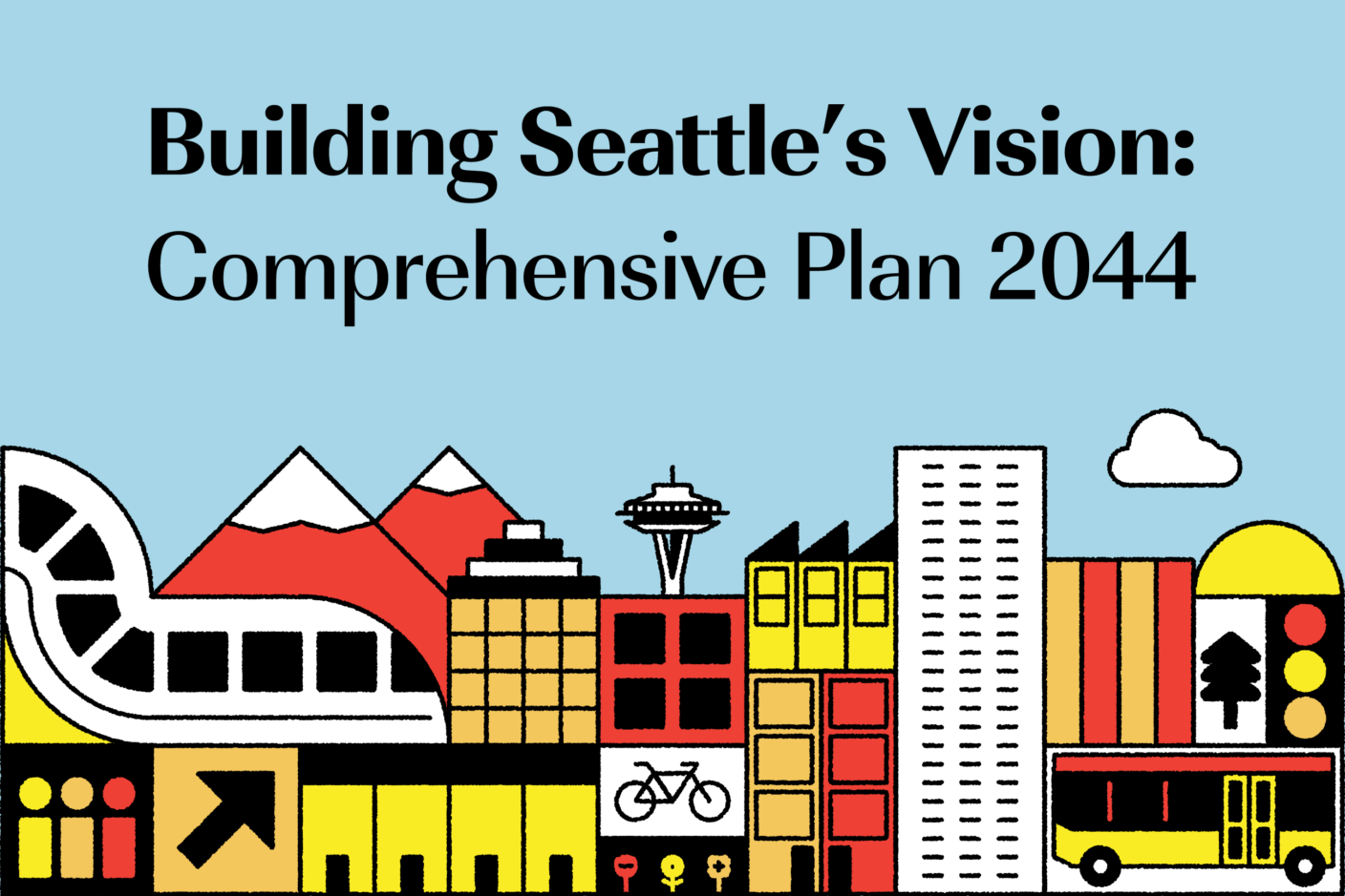 A colorful graphic of the Seattle skyline with various methods of transportation, mountains, and clouds. The text says "Building Seattle's Vision: Comprehensive Plan 2044"