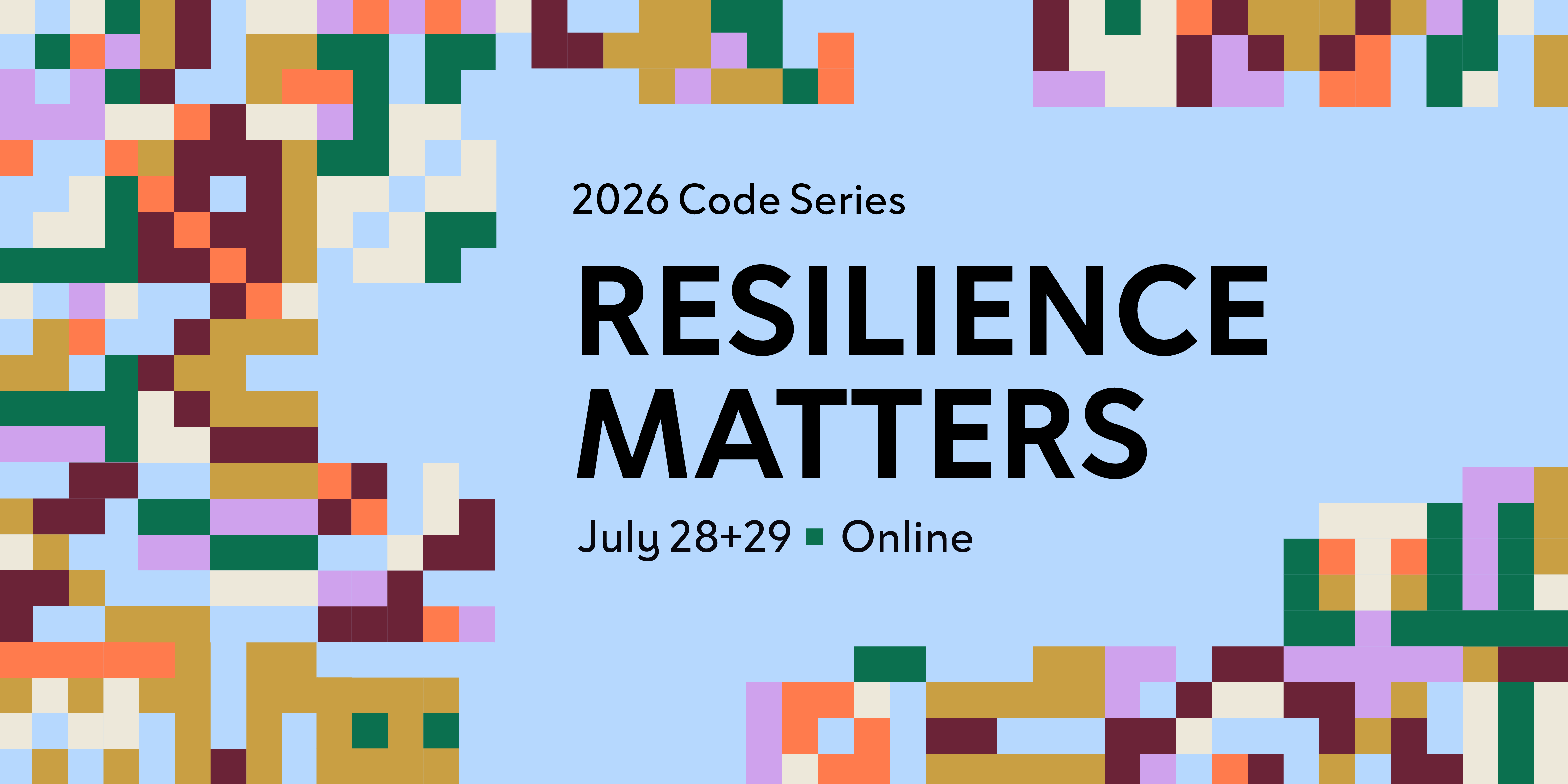 2026 code series session 3 - resilience matters